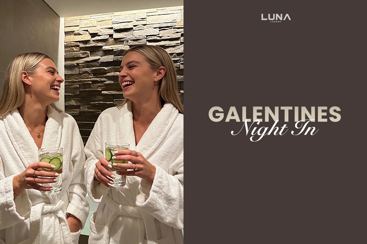 Galentine’s Night In: The Ultimate Mirror-Side Pamper Party - LUNA London